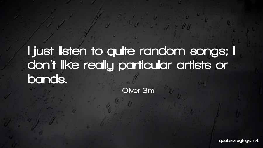 Sim Quotes By Oliver Sim