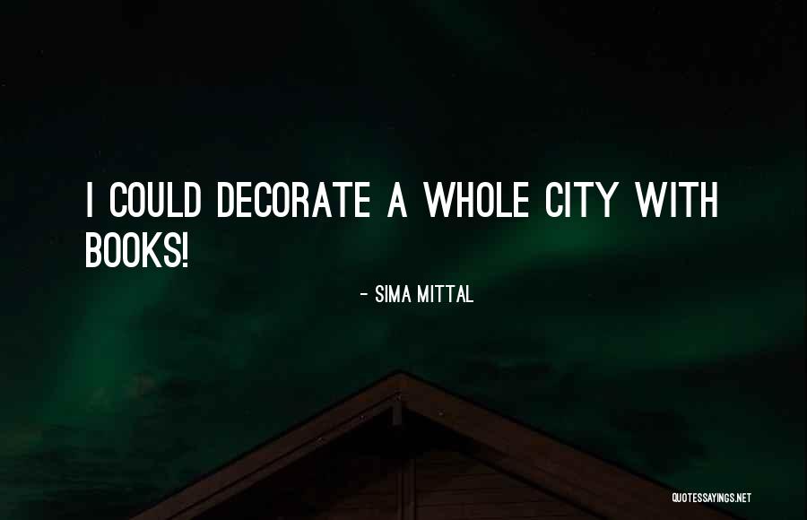 Sima Mittal Quotes 872128 Sima Mittal Quotes 872128