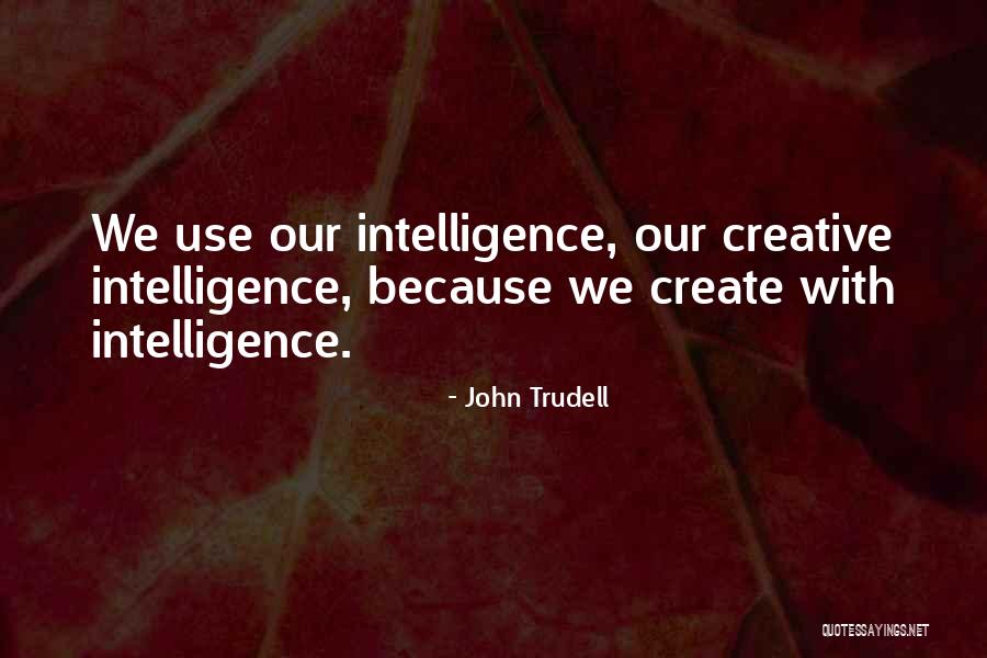 Simak Unsri Quotes By John Trudell Simak Unsri Quotes By John Trudell