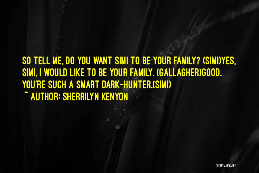 Simi Dark Hunter Quotes By Sherrilyn Kenyon