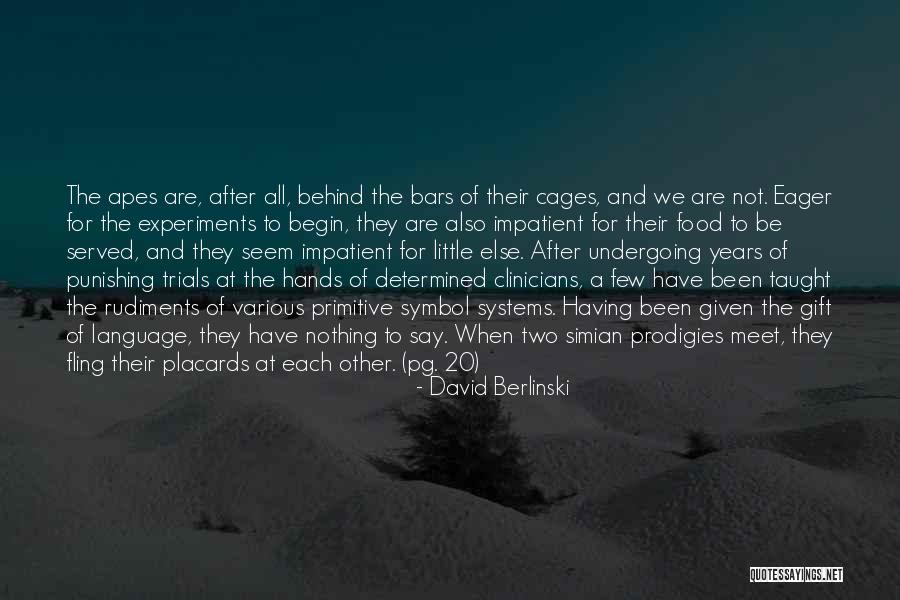 Simian Quotes By David Berlinski