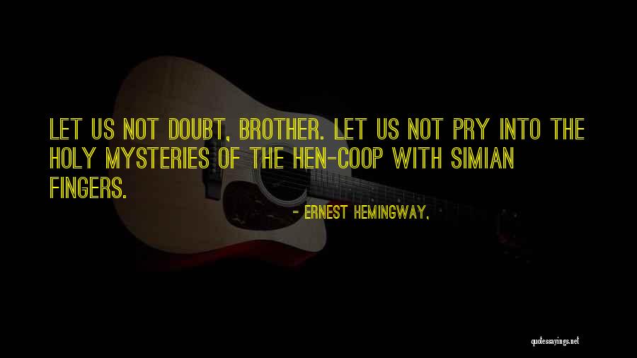 Simian Quotes By Ernest Hemingway,