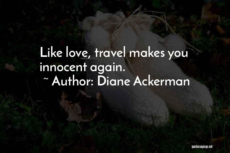 Simiente Ananias Quotes By Diane Ackerman
