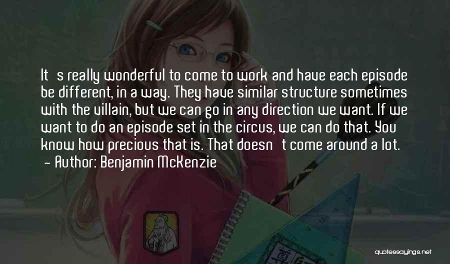 Similar And Different Quotes By Benjamin McKenzie