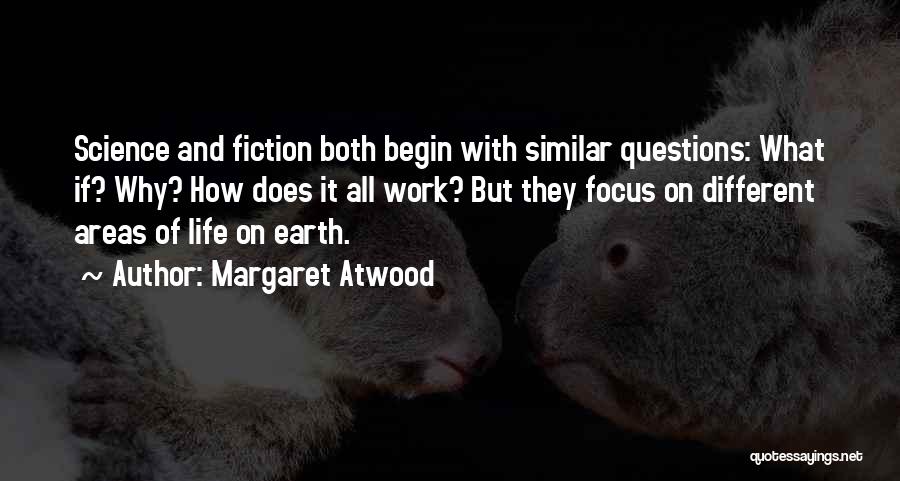 Similar And Different Quotes By Margaret Atwood