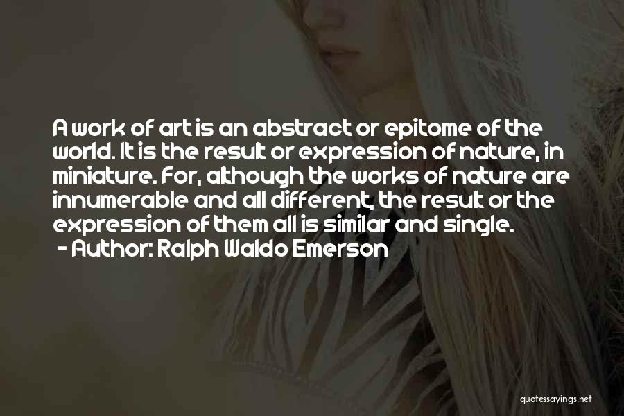 Similar And Different Quotes By Ralph Waldo Emerson