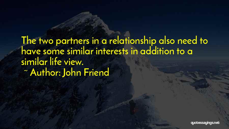 Similar Interests Quotes By John Friend