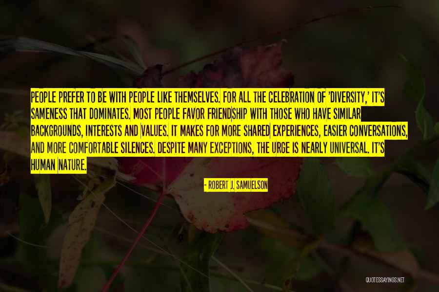 Similar Interests Quotes By Robert J. Samuelson Similar Interests Quotes By Robert J. Samuelson