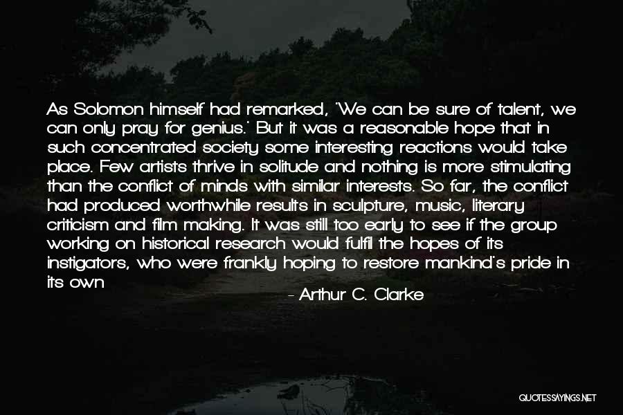 Similar Minds Quotes By Arthur C. Clarke