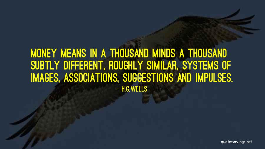 Similar Minds Quotes By H.G.Wells