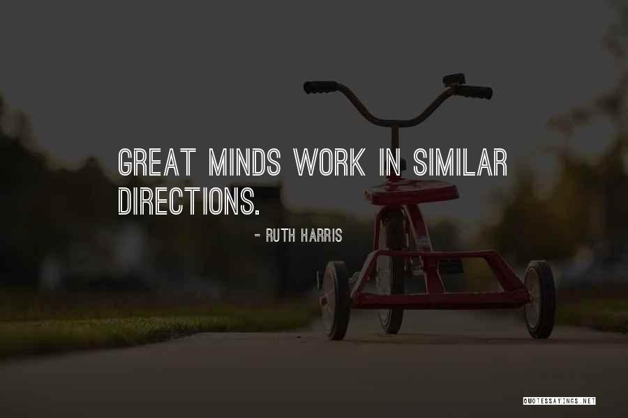Similar Minds Quotes By Ruth Harris Similar Minds Quotes By Ruth Harris