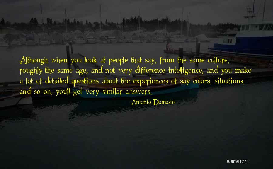 Similar Situations Quotes By Antonio Damasio