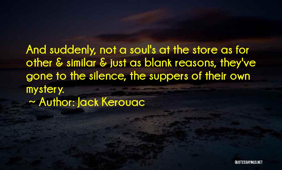 Similar Souls Quotes By Jack Kerouac