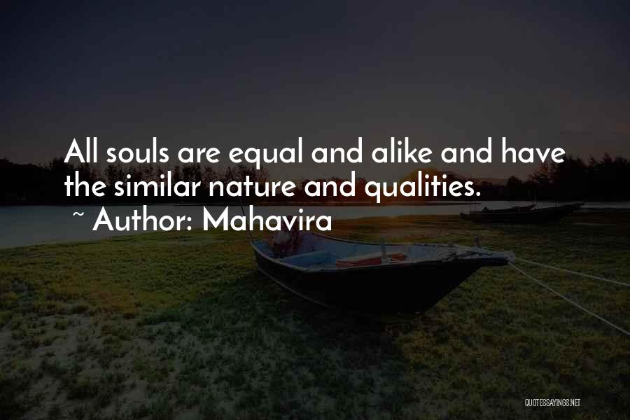 Similar Souls Quotes By Mahavira