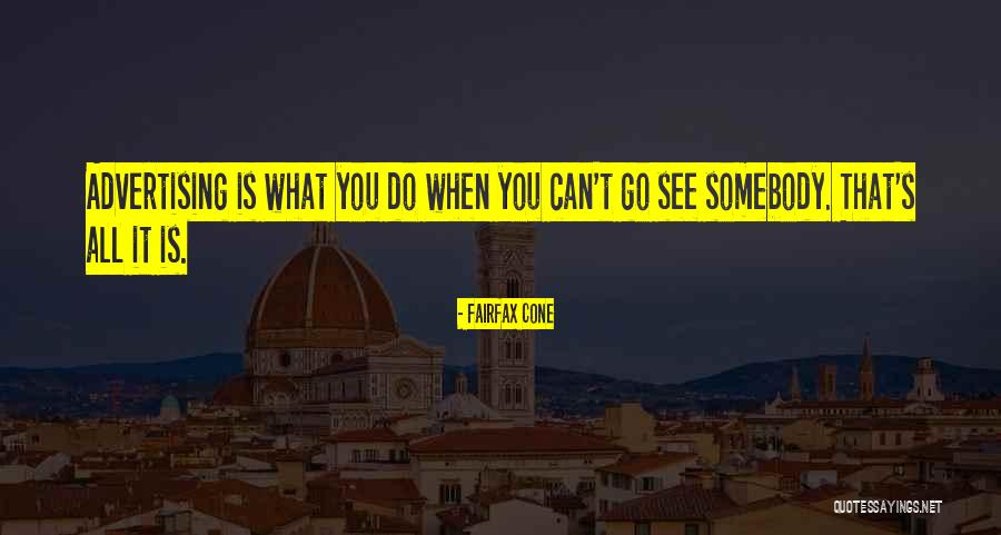 Similarance Quotes By Fairfax Cone Similarance Quotes By Fairfax Cone