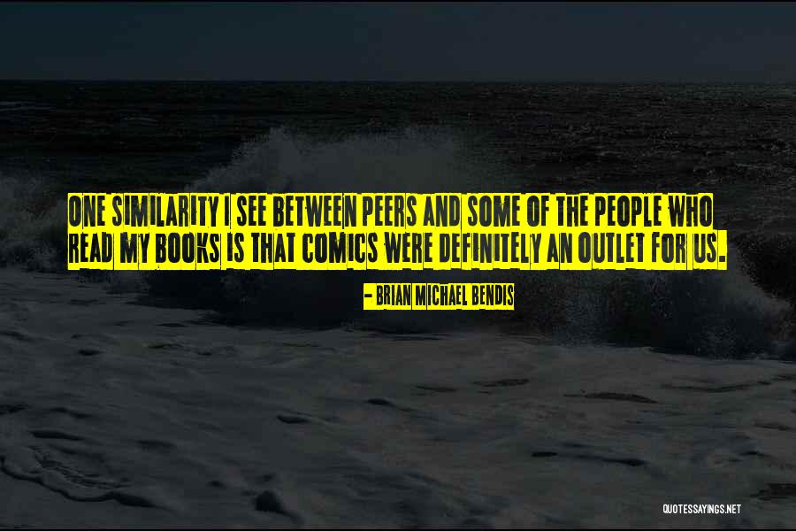 Similarity Quotes By Brian Michael Bendis Similarity Quotes By Brian Michael Bendis