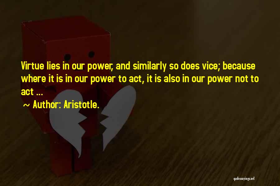 Similarly Quotes By Aristotle.