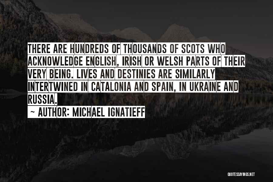 Similarly Quotes By Michael Ignatieff