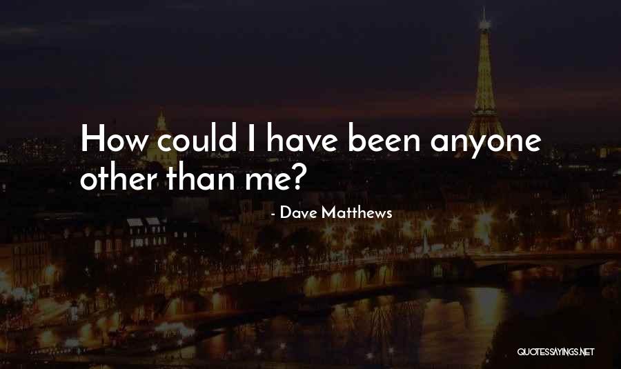 Similarly Synonyms Quotes By Dave Matthews Similarly Synonyms Quotes By Dave Matthews