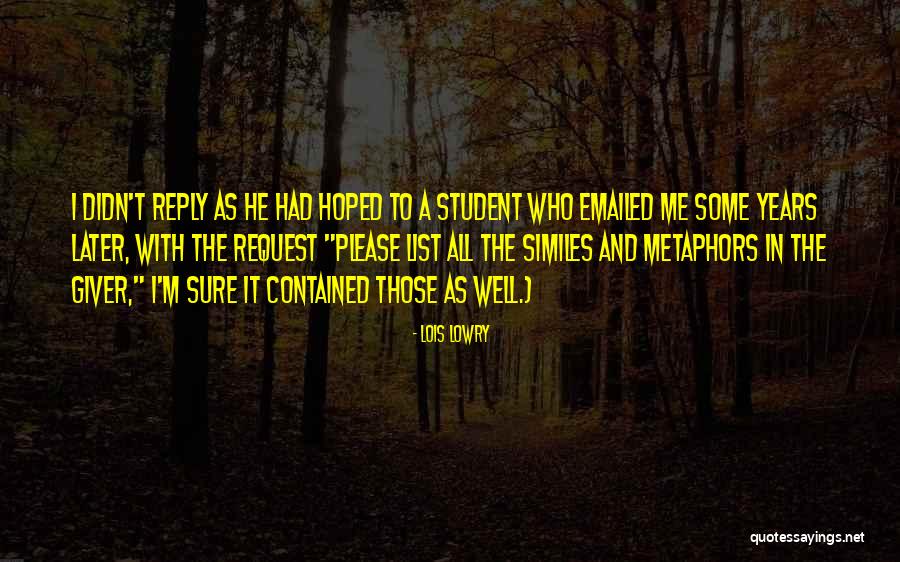 Similes And Metaphors Quotes By Lois Lowry