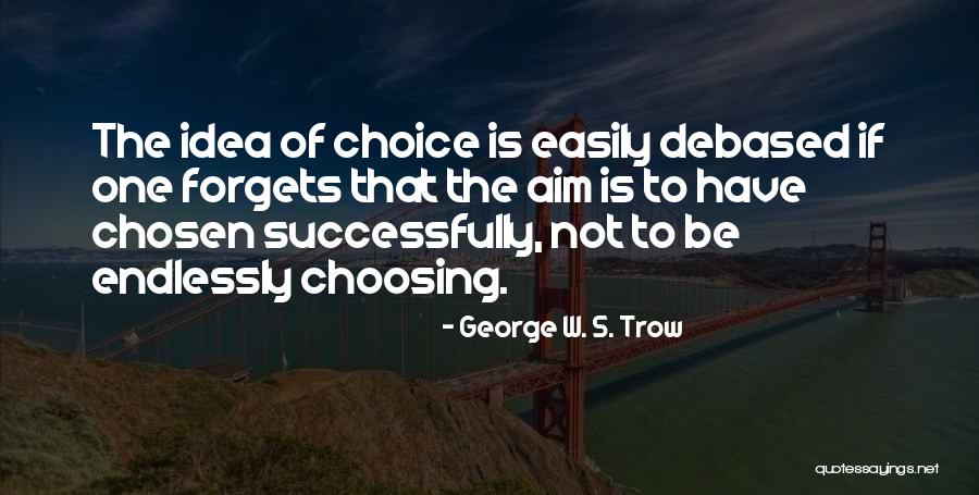 Simister Douglas Quotes By George W. S. Trow Simister Douglas Quotes By George W. S. Trow
