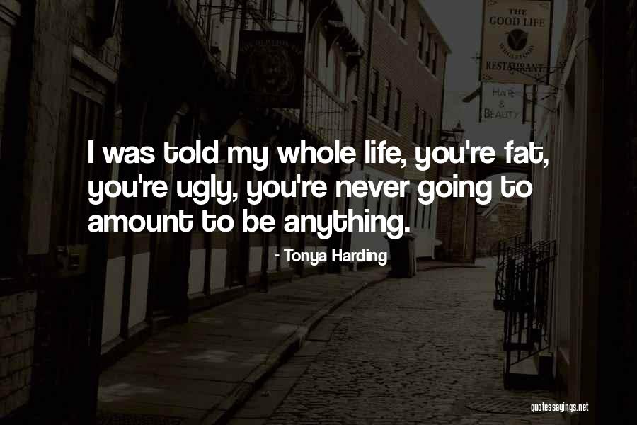 Simle Quotes By Tonya Harding Simle Quotes By Tonya Harding