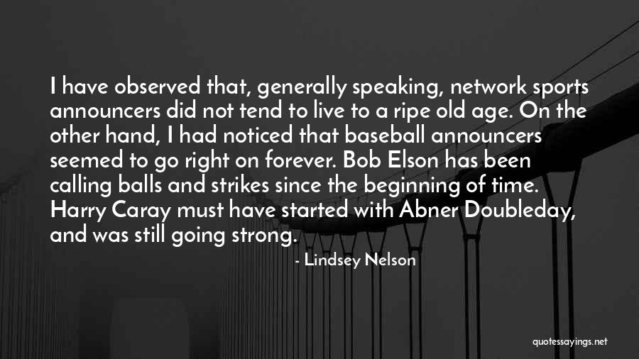 Simmer Down Now Quotes By Lindsey Nelson Simmer Down Now Quotes By Lindsey Nelson