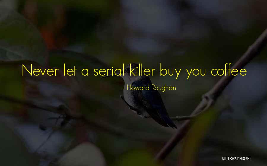 Simnikiwe Xabanisa Quotes By Howard Roughan Simnikiwe Xabanisa Quotes By Howard Roughan