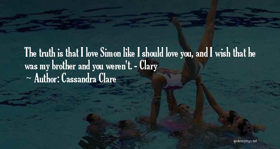 Simon And Clary Love Quotes By Cassandra Clare