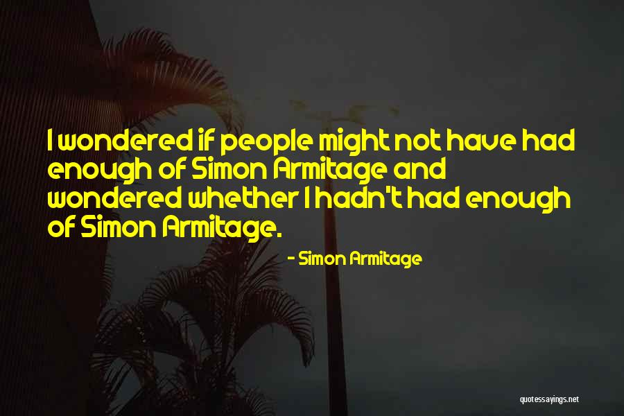 Simon Armitage Quotes 194904 Simon Armitage Quotes 194904