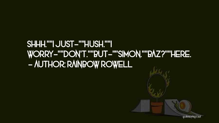 Simon Baz Quotes By Rainbow Rowell