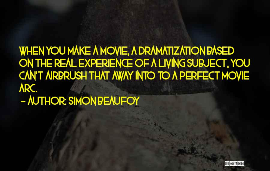 Simon Beaufoy Quotes 1027909