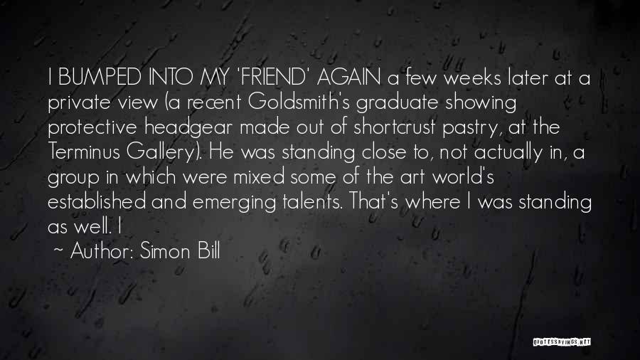 Simon Bill Quotes 1764668