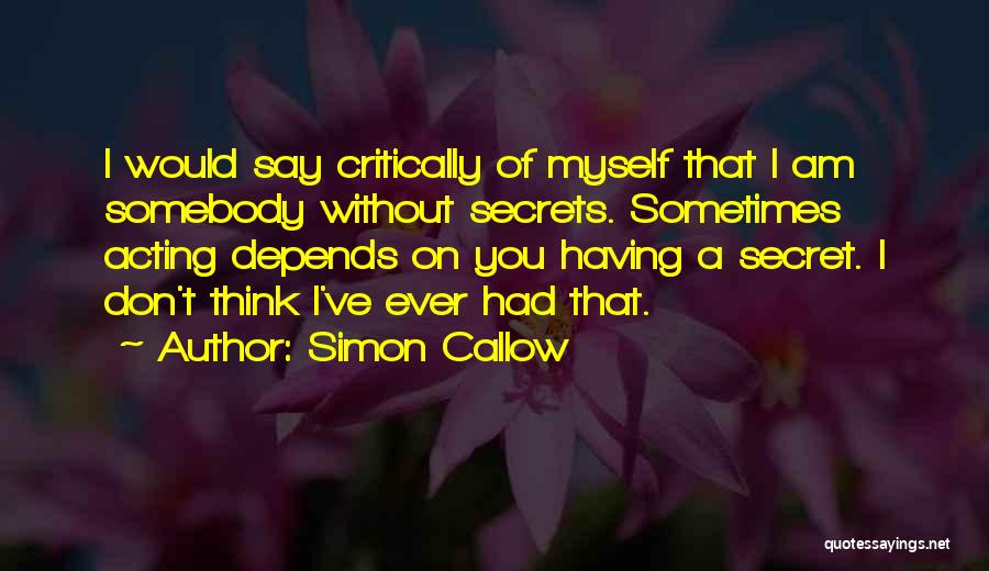 Simon Callow Quotes 2113912