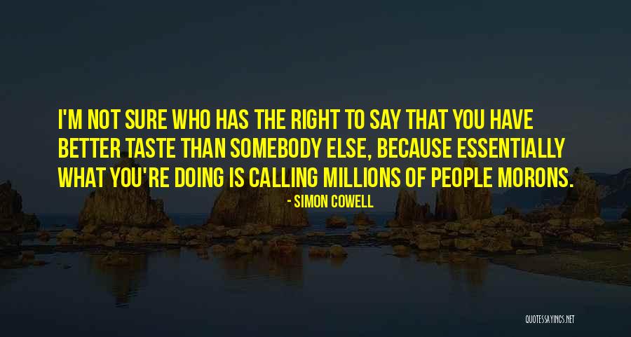 Simon Cowell Quotes 1625343 Simon Cowell Quotes 1625343