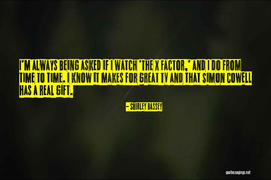 Simon Cowell X Factor Quotes By Shirley Bassey Simon Cowell X Factor Quotes By Shirley Bassey