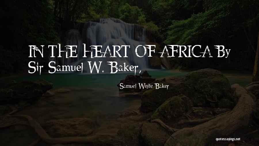 Simon Foster In The Loop Quotes By Samuel White Baker Simon Foster In The Loop Quotes By Samuel White Baker
