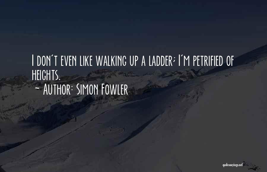 Simon Fowler Quotes 1652775