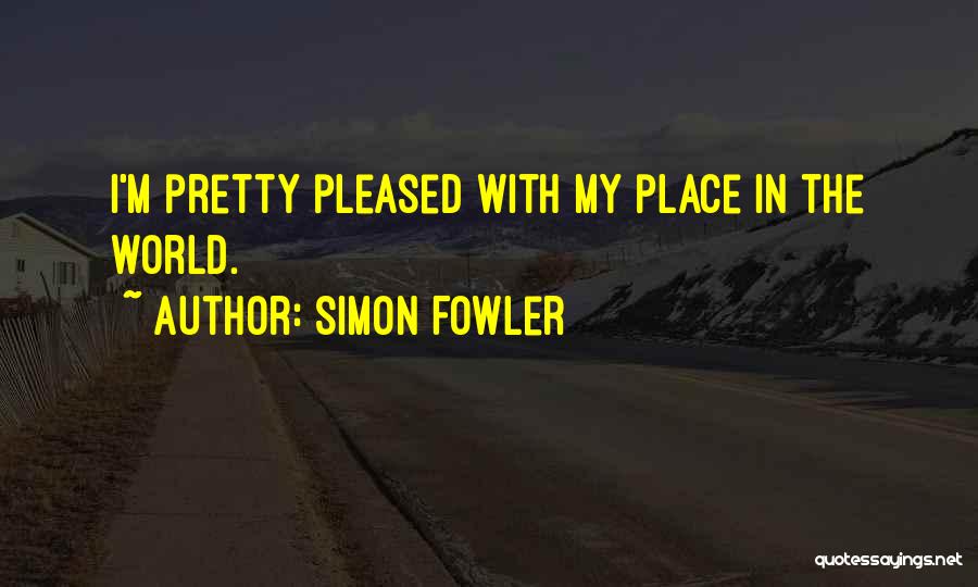 Simon Fowler Quotes 1690080