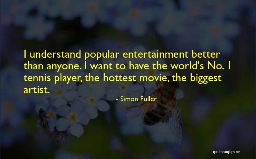 Simon Fuller Quotes 1622186