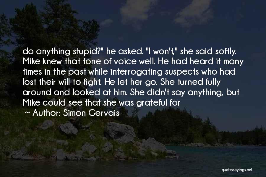 Simon Gervais Quotes 814790