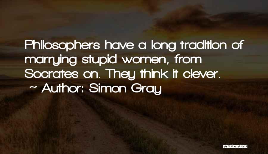 Simon Gray Quotes 1395013