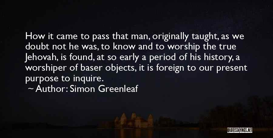 Simon Greenleaf Quotes 1931060