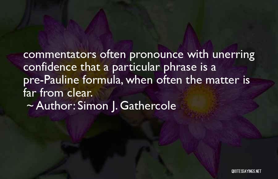 Simon J. Gathercole Quotes 2236244