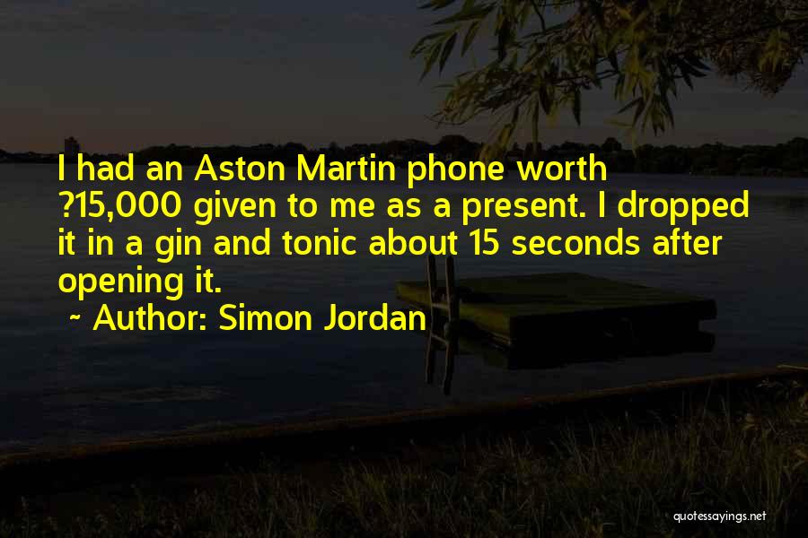 Simon Jordan Quotes 1161117