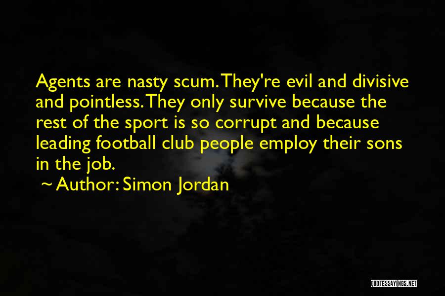 Simon Jordan Quotes 1523285