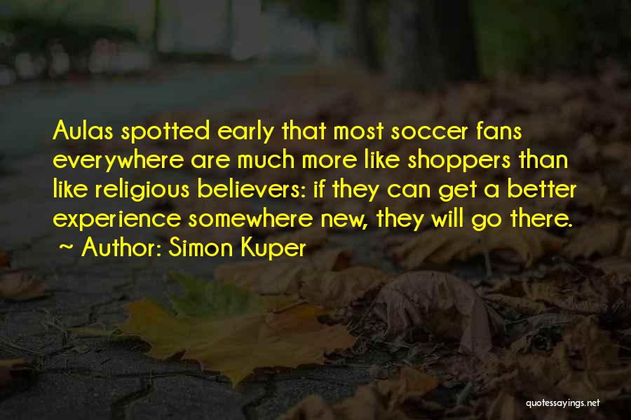 Simon Kuper Quotes 1807452