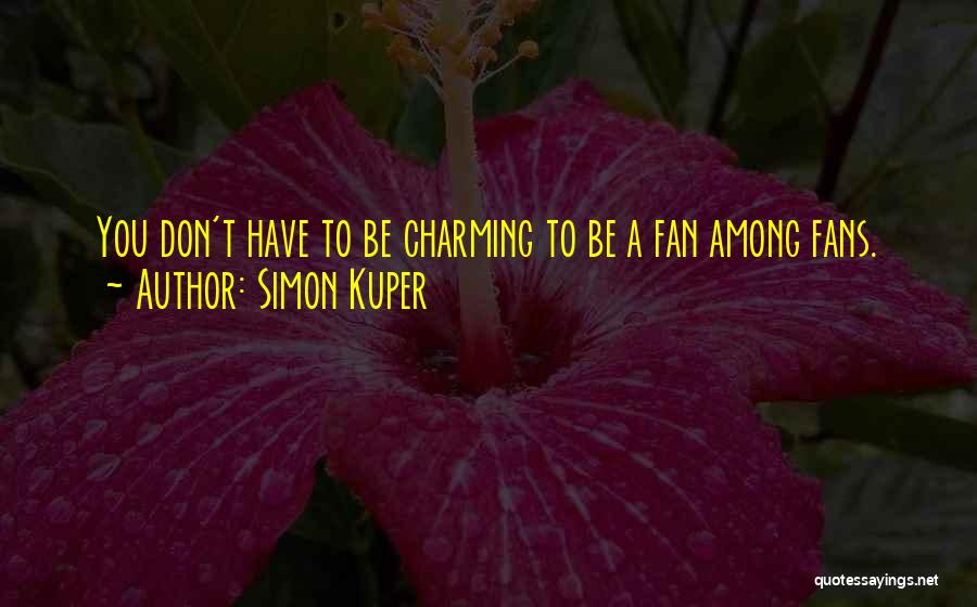 Simon Kuper Quotes 1952308