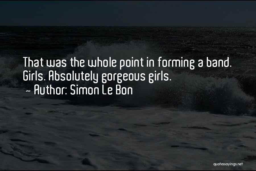 Simon Le Bon Quotes 1904966