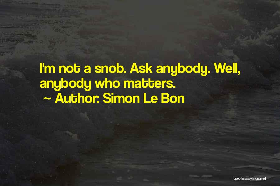 Simon Le Bon Quotes 2217661